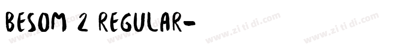 Besom 2 Regular字体转换